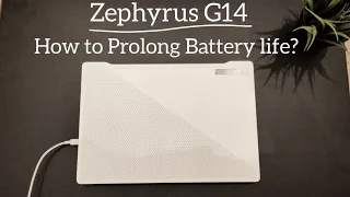 ROG Zephyrus G14 : How to prolong battery life?