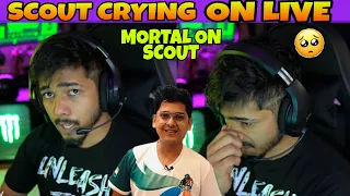 Scout Emotional On Live🥺 | Mortal On Scout | Scout Crying