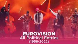 Eurovision: All Political Entries (1956-2022)