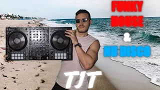 TJT - FUNKY HOUSE & NU DISCO MIX - Block & Crown, Richard Grey, Nari, & More!