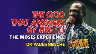 The God that Answers by Fire (1) - The Moses Experience || Dr Paul Enenche