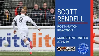 Scott Rendell Post-Match: Maidstone United (A)