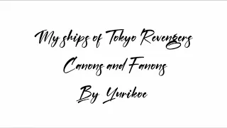 My ships Of Tokyo Revengers || GCMV || MEME || Ship Canon and Fanon ||