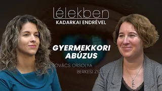 Lélekben - GYERMEKKORI ABÚZUS - Kovács Orsolya, Dr. Makara Mihály és Berkesi Zsuzsa (Klubrádió)