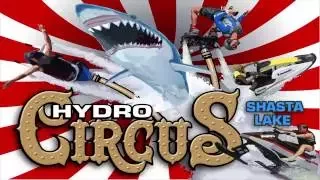 Hydro Circus 2016 Video!!!