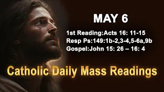 Catholic Daily Mass Readings for today I Monday May 6 2024