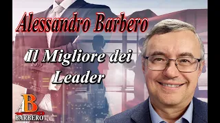 Alessandro Barbero - Il Migliore dei Leader