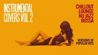 INSTRUMENTAL BOSSA NOVA NU JAZZ CHILLOUT COVERS - Vol. 2