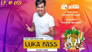 Luka Bass @LukaBass - #059