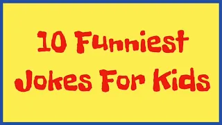 10 FUNNIEST JOKES FOR KIDS: Can YOU try not to laugh?