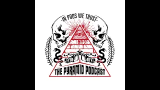 The Pyramid Podcast Episode #5 KING DYLAN