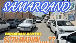 SAMARQAND BOZORDAN QAYTGAN MASHINALAR. SOTILMADIMI…???