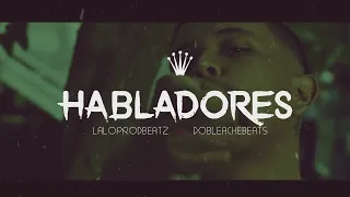 ''HABLADORES'' Beat Rap - Hip Hop Instrumental (Prod.By:LaloProdBeatz x DobleAcheBeats)