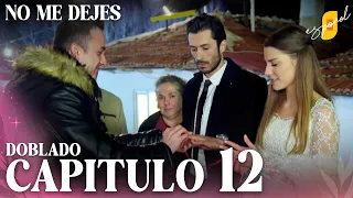 No Me Dejes - Capítulo 12 | Doblado