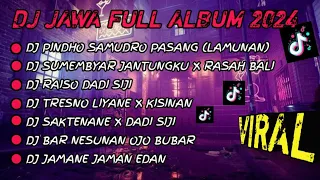 DJ JAWA FULL ALBUM VIRAL TIKTOK 2024 || DJ PINDHO SAMUDRO PASANG (LAMUNAN) !