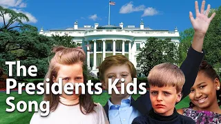Who Were All the Presidents' Kids? Song