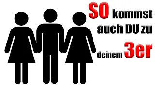 3er mit zwei Frauen - So bekommst du ihn!