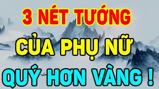 Đàn Bà SỐ SƯỚNG Có 3 TƯỚNG Này, Phúc Khí GIÀU SANG, Gia Đình Hưởng Phúc| NTG