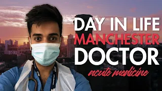 DAY IN THE LIFE OF A JUNIOR DOCTOR IN MANCHESTER (ACUTE MEDICINE)