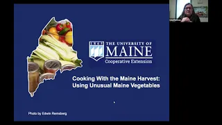 Cooking With the Maine Harvest: Using Unusual Maine Vegetables