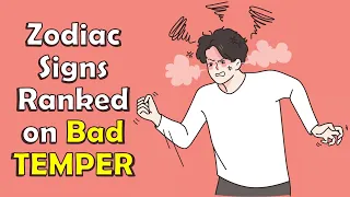 Zodiac Signs Ranked on their Bad TEMPER
