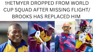 BREAKING!! Hetmyer is out of West indies World Cup squad=Brooks in and reqdy