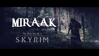 MIRAAK - TES V: Skyrim in real life