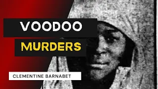 Louisiana Voodoo Murders Led By a Teen | Clementine Barnabet