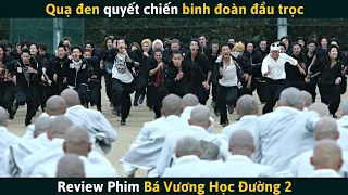 [Review Phim] Quạ Đen Quyết Chiến Binh Đoàn Đầu Trọc | Bá Vương Học Đường 2