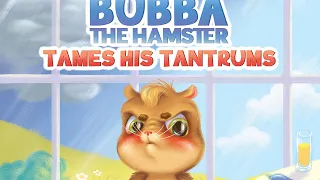 Bubba the Hamster Tames his Tantrum Read Aloud