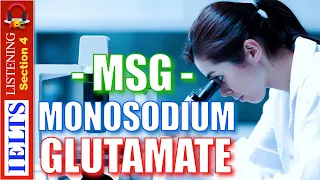 Cambridge IELTS Listening Practice | Section 4 | Monosodium Glutamate