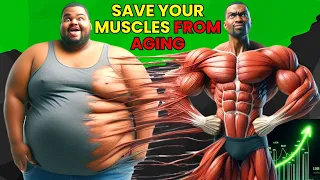 How to Save Your Muscles From Aging! Proven Strategies to Fight Age-Related Muscle Loss