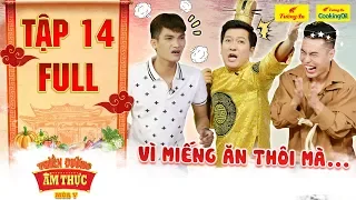 Thiên đường ẩm thực 5 | Tập 14 Full: Ông Hoàng kêu trời trước độ lầy lội của Dương Lâm, Mạc Văn Khoa