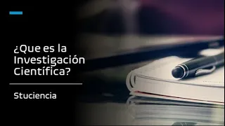 ¿Qué es la Investigación Científica?