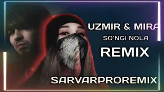 UZMIR & MIRA SO'NGI NOLA REMIX (Sarvar pro remix so'ngi nola) #imron #uzmir #mira #hamdamsobirov