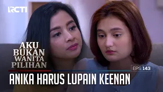 Anika Harus Lupain Keenan – Aku Bukan Wanita Pilihan