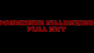 Mirrored Killerside Full OST Reuploaded