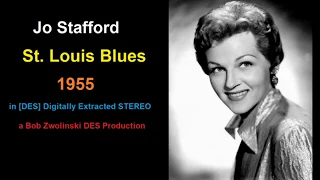 Jo Stafford - St. Louis Blues - 1955 [HQ REMASTER in DES STEREO]