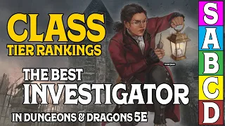 Class Tier Rankings for D&D 5e: Who is the best Investigator?