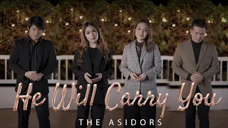 He Will Carry You - THE ASIDORS 2023 COVERS | Christian Worship Songs