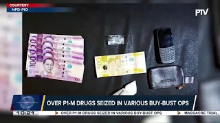 Over P1-M drugs seized in various buy bust ops