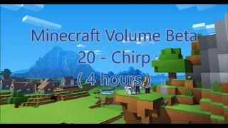 C418 - Chirp ( Minecraft Volume Beta - 20 ) ( 4 hours )