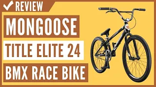 Mongoose Title Elite 24 BMX Race Bike Review