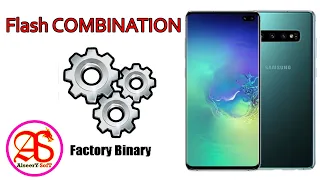 How to Flash EDL FILES and COMBINATION S10e S10 S10 Plus