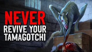 "Never revive your Tamagotchi" Creepypasta