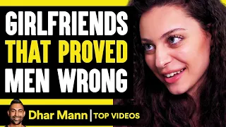 Girlfriends That Proved Men Wrong | Dhar Mann