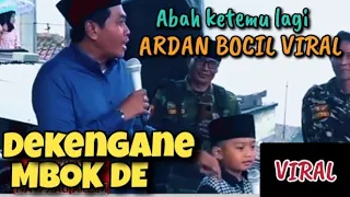 VIRAL..‼️Abah Anza ketemu lagi Ardan bocil dekengane mbok de//3 BOCIL AJAIB//Kh.Anwar Zahid