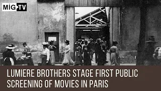 Lumiere Brothers Stage First Public Screening of Movies In Paris