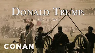 The Civil War – A Film By Donald Trump | CONAN on TBS