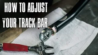 How to Adjust Your Track Bar